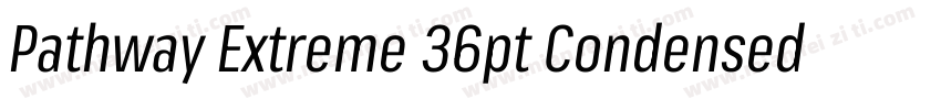Pathway Extreme 36pt Condensed Medi字体转换